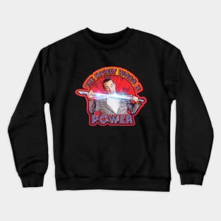 The Secret Word is Power Crewneck Sweatshirt